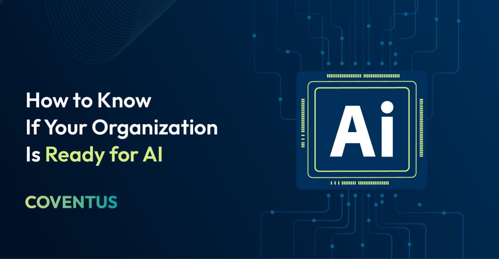 AI Readiness: How to Know If Your Organization Is Ready?